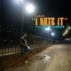 I HATE IT feat Stoney B Alahbasta Single