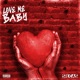Love Me Baby Single