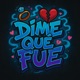 DIME QUR FUE feat Lloroprada Fave Single