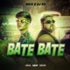 Bate Bate Single
