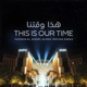This Is Our Time Single