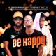 Be Happy feat Mayzee Dollar Single