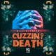 Cuzzin Of Death Single