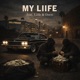 My Liife feat Liife Drew Single