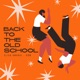 Back to the Old School Single