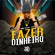 Fazer Dinheiro Single