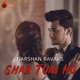 Shab Tum Ho Single