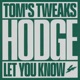 Tom s Tweaks Let You Know Single