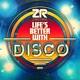 Life s Better with Disco