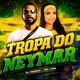 Tropa do Neymar Single