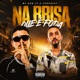 Na Brisa Que E Foda Single