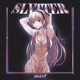 SLVTTER Single