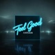 Feel Good Single