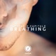 Breathing feat Capitale Single