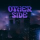 Other Side Single