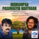 Irangarpaa Pasumaiyin Naayagan feat Nagalingam Single