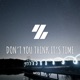 Don t You Think It s Time Single