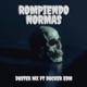 Rompiendo Normas feat Docker EDM Single