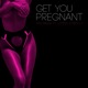 Get You Pregnant feat Lotice Rico J Single