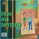 Dads Are Different Single