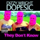 They Don t Know feat Dopesic Single