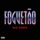 FOGUETÃO WIZ Remix Single