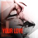 Your Love Single