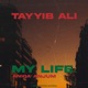 My Life feat Aniqa Anjum Single