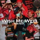 Wish Me Well Single
