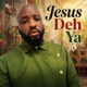 Jesus Deh Ya Single