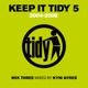 Keep It Tidy 5 2004 2008 DJ Mix
