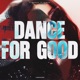 Dance for Good Single