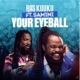 Your Eyeball feat Samini Single