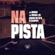 Na Pista feat B campos Single