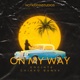 On My Way Single
