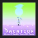 Vacation feat Dirty Heads Wilson Smokin Jack Hill Remix Single