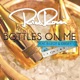 Bottles on Me feat B Legit IDRISE Single