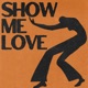 Show Me Love Single