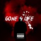 GONE 4 LIFE feat KAPPA Single