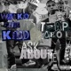 Ask About Me feat Wakko The Kidd Single