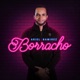 Borracho Single