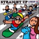 STRAIGHT UP feat 餓鬼レンジャー NG HEAD L VOKAL ISH ONE Single