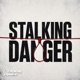 Stalking Danger