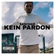 Kein Pardon Single