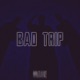 Bad Trip Single