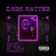 Dark Matter feat Young Hønchø Z Single