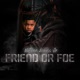 Friend Or Foe Single