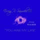 You Are My Life feat WALKER Single