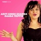 Aditi Singh Sharma Raaga Trippin Single