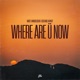Where Are Ü Now Single
